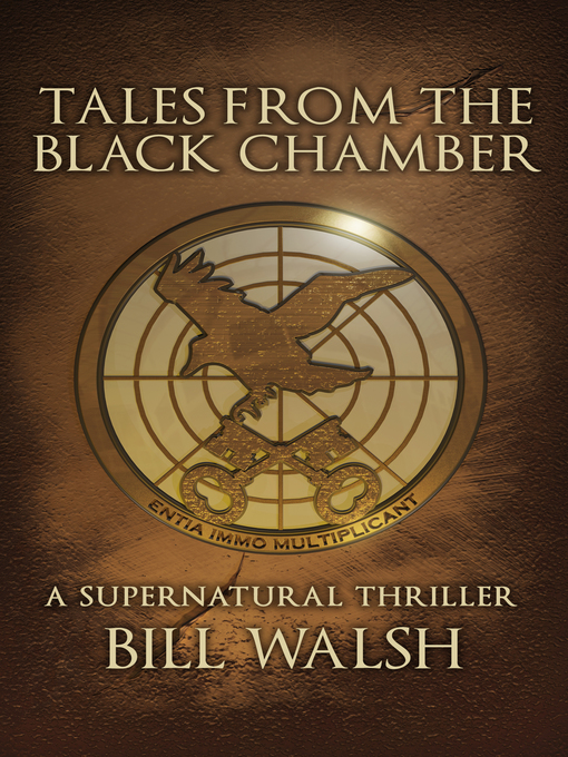 Title details for Tales from the Black Chamber by Bill Walsh - Available